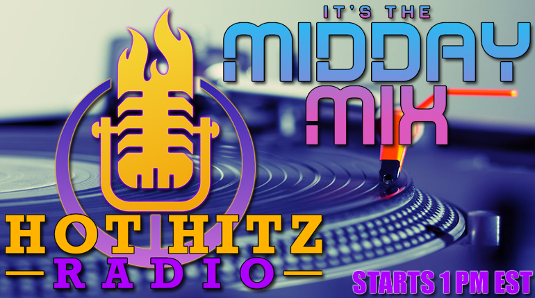 Its the MIDDAY MIX on Hot Hitz Radio & Hot Hitz 80s